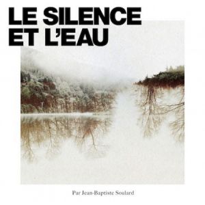 Le Silence Et L'eau Le Silence Et L'eau