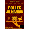 Théâtre FOLIES AU MANOIR