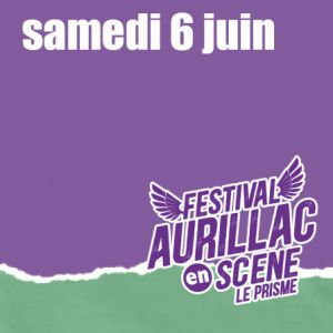 Aurillac En Scene - Samedi 06 Juin 2026