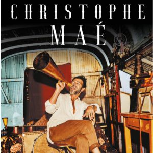 Christophe Mae Christophe Mae