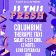 Concert IS THIS FRESH  : COLUMBINE + THERAPIE TAXI + SALUT C'EST COOL &agrave; LILLE @ Z&eacute;nith de Lille - Billets & Places