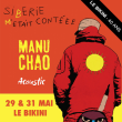 Concert MANU CHAO ACOUSTIC - SIBERIE M'ÉTAIT CONTÉEE