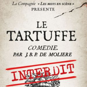 Le Tartuffe Interdit Par La Cie Les Mots En Scène