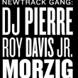 Soirée Newtrack Gang : DJ Pierre, Roy Davis Jr, Morzig à PARIS @ Nuits Fauves - Billets & Places